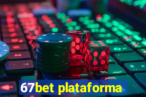 67bet plataforma